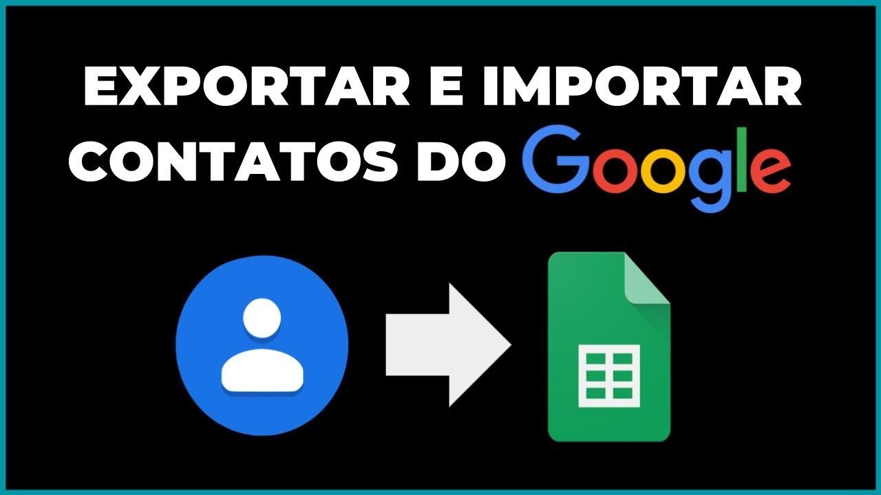 Como Exportar e Importar seus Contatos do Gmail
