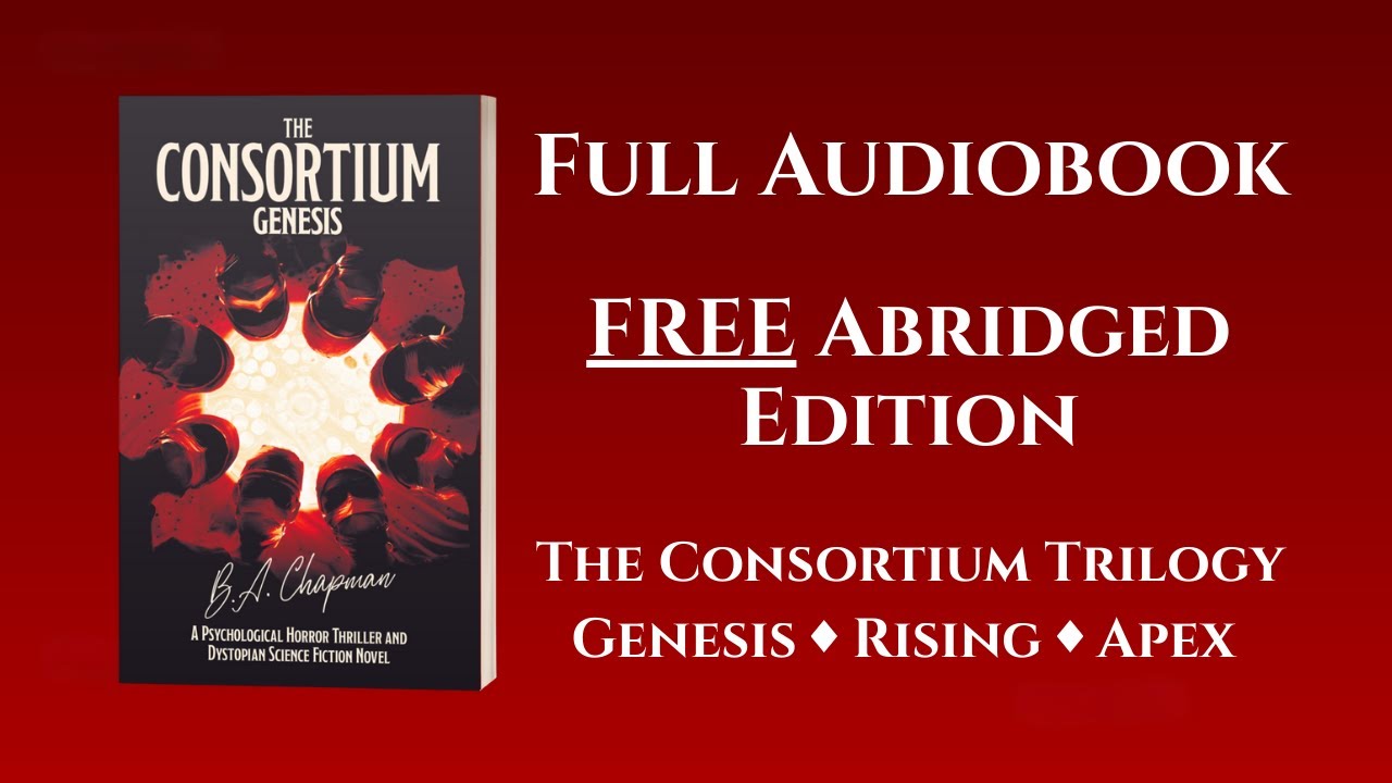 Free Dystopian Sci-Fi Audiobook | The Consortium – Genesis by B.A. Chapman