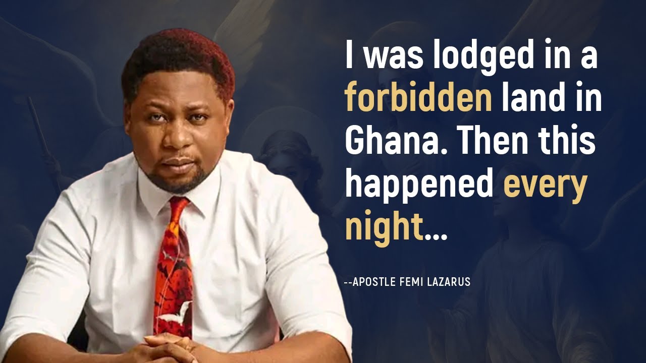 I was lodged in a forbidden land in Ghana  then this happened -- Apostle Femi Lazarus