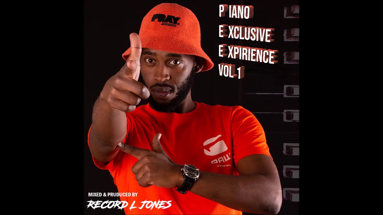 Piano Exclusive Experience Vol 1 Mixed & Produced By Record L Jones