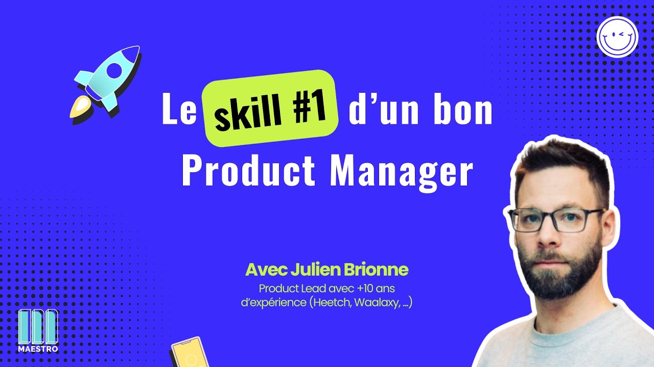 Devenir Product Manager : la comp&eacute;tence cl&eacute; que personne ne t&rsquo;apprend