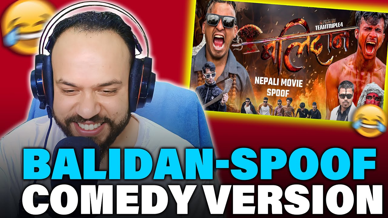 Reacting To Nepali Movie Balidan Spoof | Comedy Version | Teamtriple444