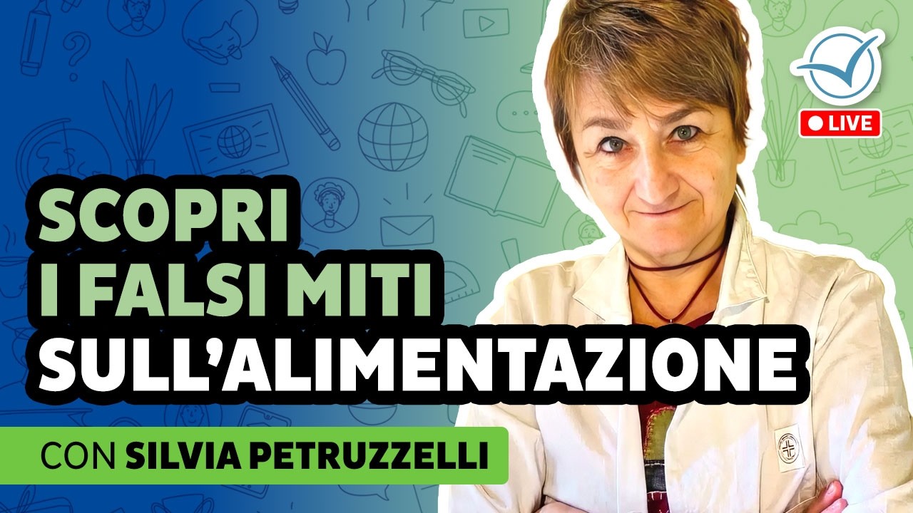 Scopri i falsi miti sull'alimentazione | Silvia Petruzzelli