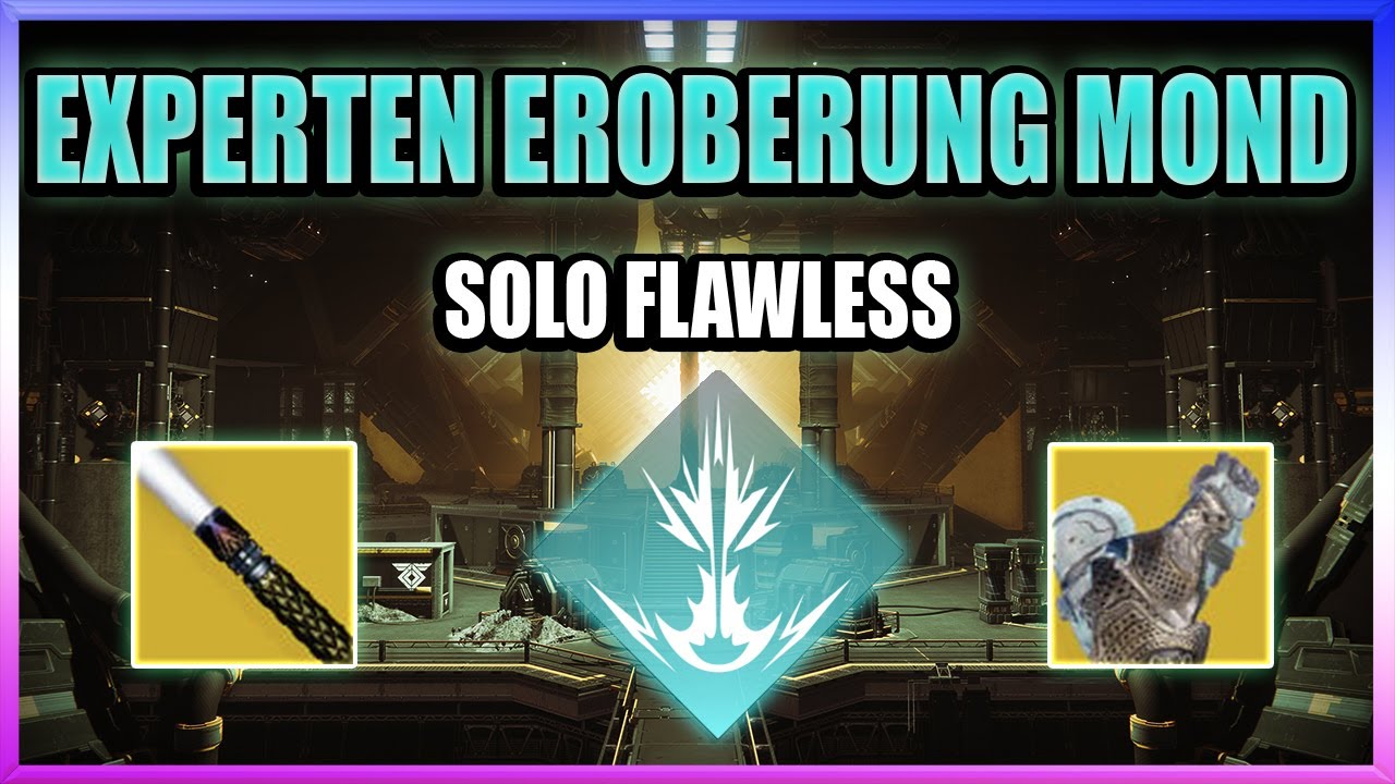 Solo Flawless Experten-Eroberung Mond - Destiny 2 Renegades