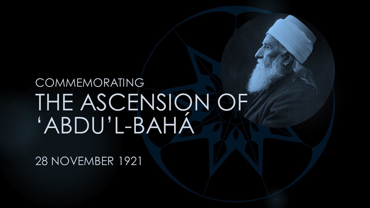 The Ascension of 'Abdu'l-Bahá