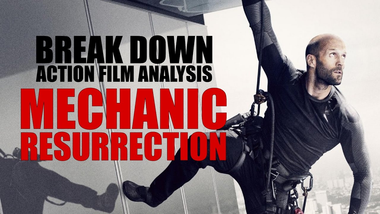 Mechanic: Resurrection - Break Down: Action Film Analysis