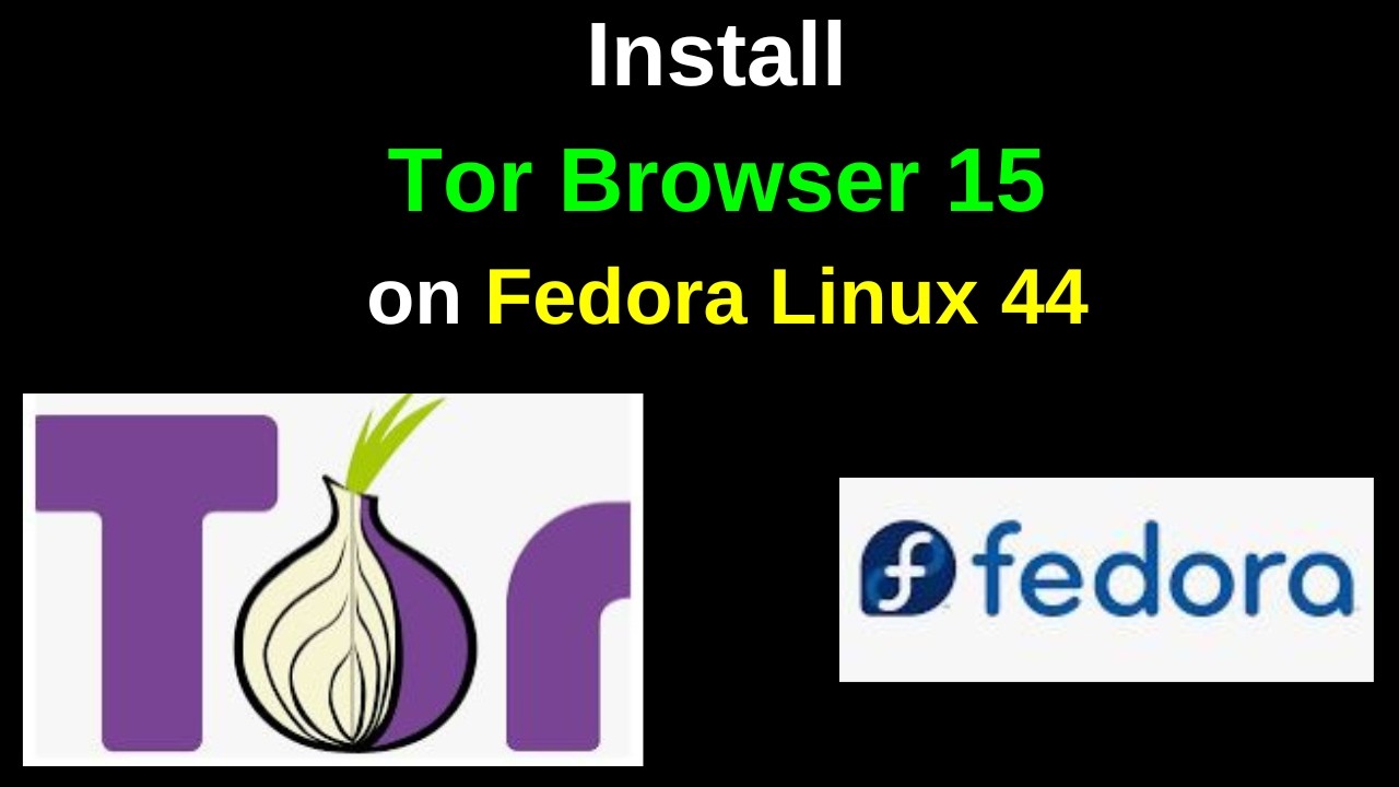 Как установить Tor Browser 15 на Fedora Linux 44 &mdash; ПОЛНОЕ руководство для начинающих!