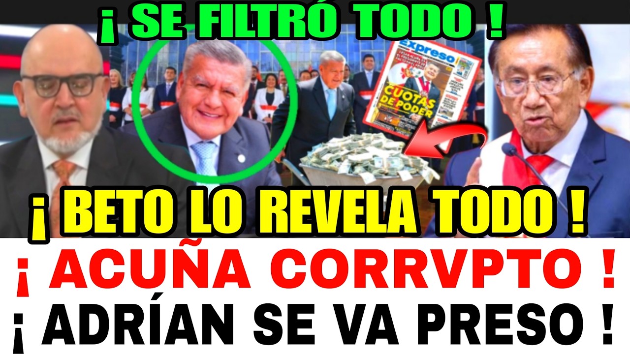 BRVT4L BETO ORTIZ LO REVELA TODO HÚNDE A CESAR ACUÑA FILTRA SUS CUOTAS DE PODER EN GABINETE MIRALLES