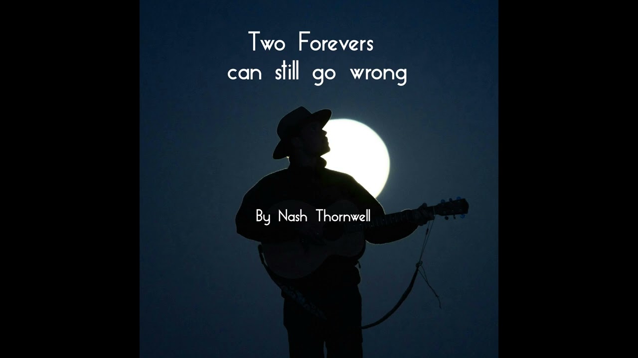 Two Forevers CaN sTill gO wRoNg