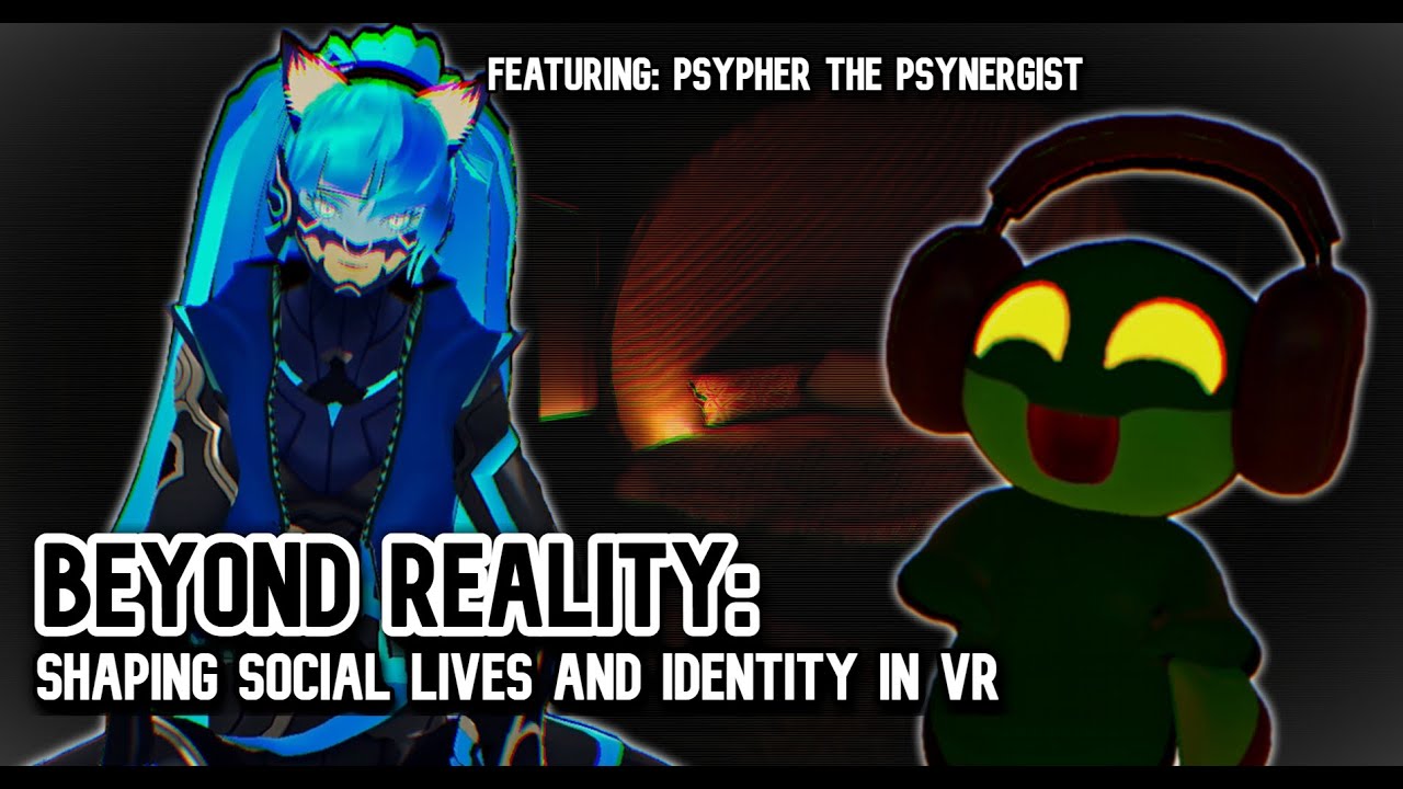 VR - Beyond Reality Episode 7: Psypher the Psynergist