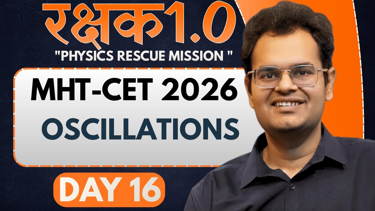 MHT-CET Physics 2026 Crash Course | Day 16🔥| रक्षक 1.0 🛡️