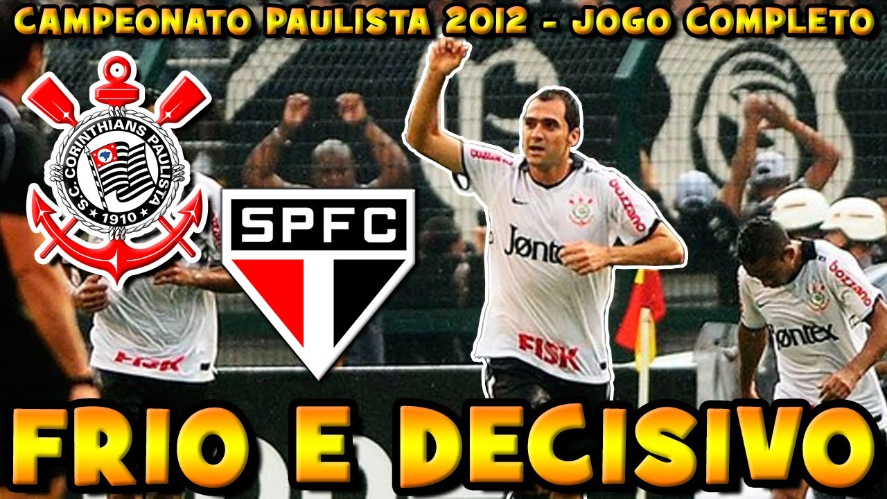 Corinthians x São Paulo Campeonato Paulista 2012 Jogo Completo