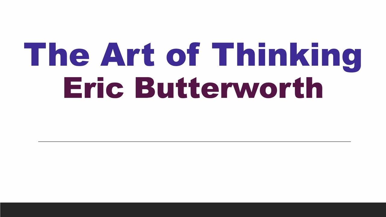 The Art of Thinking - Eric Butterworth