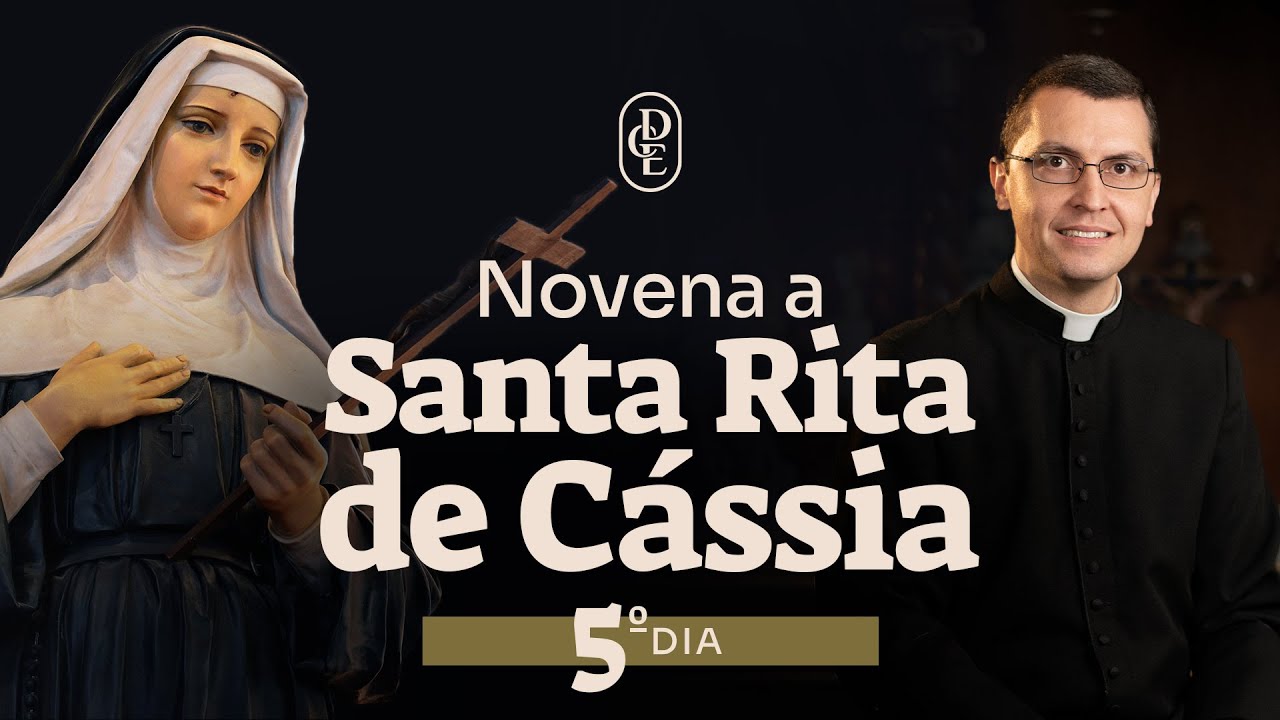 5&ordm; dia - Novena a Santa Rita de C&aacute;ssia
