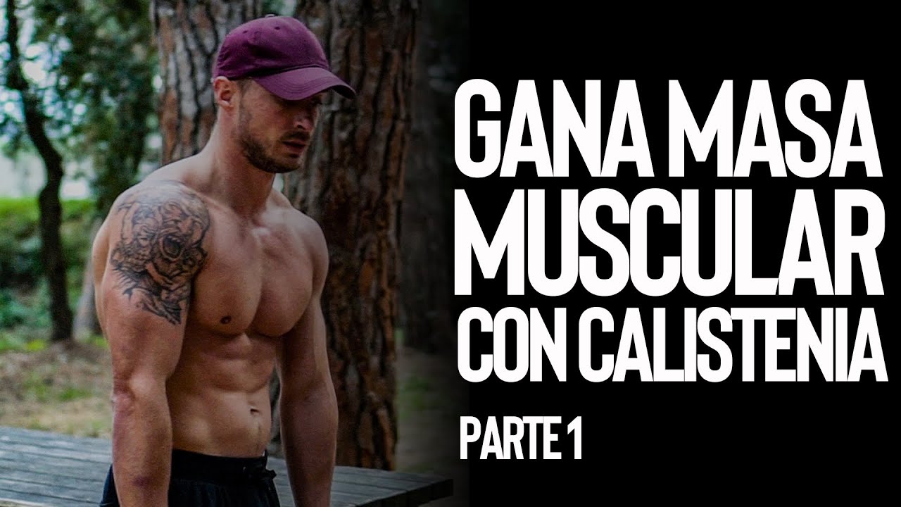 Gana Masa MUSCULAR con Calistenia