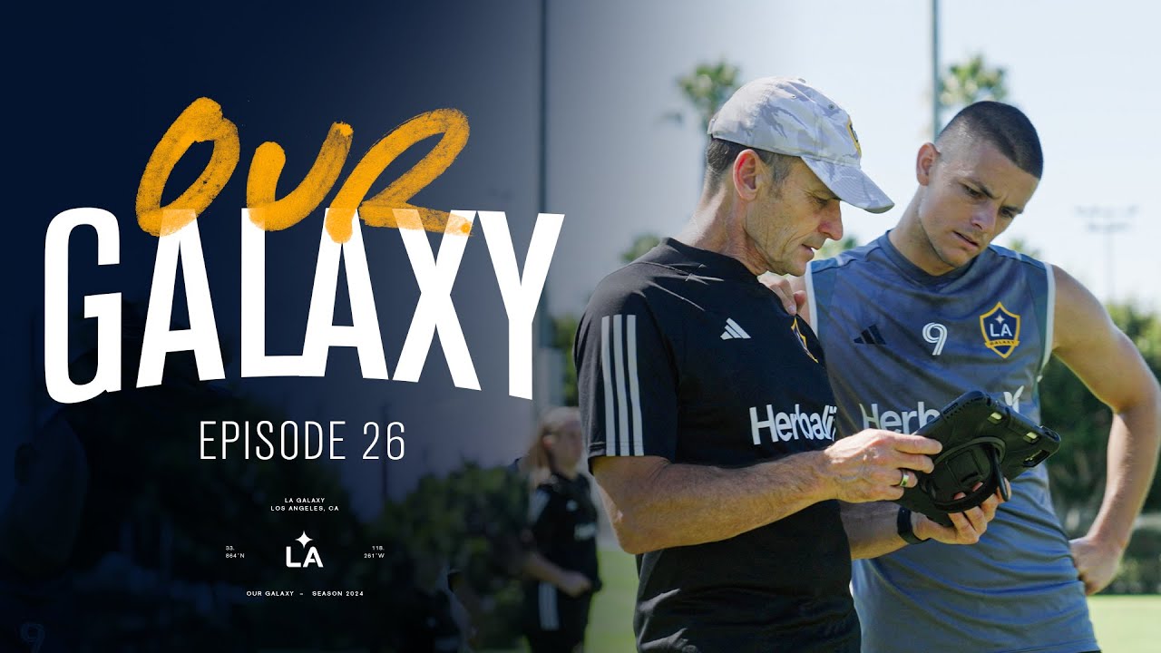 Behind The Scenes with the LA Galaxy Sports Performance Team | Our Galaxy Ep. 26