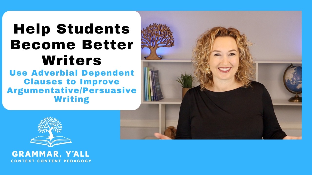 Teaching Dependent Clauses and Argumentative/Persuasive Writing