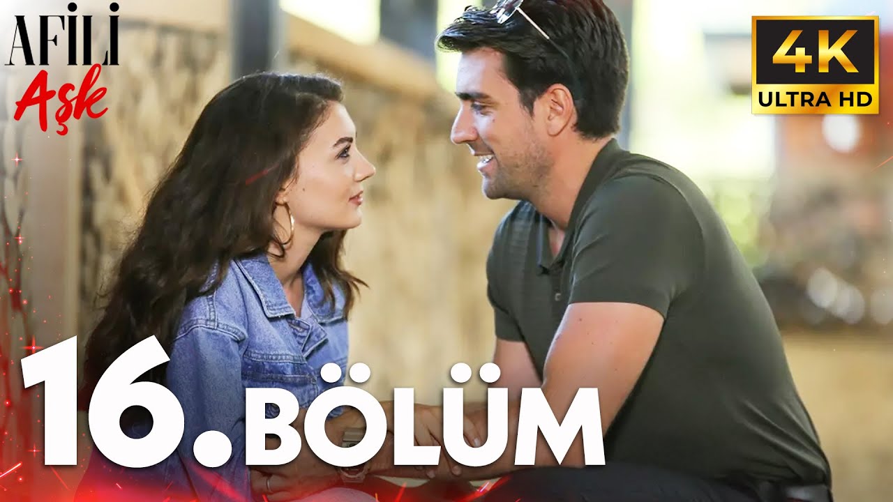 Afili Aşkı 16. Bölüm | 4K
