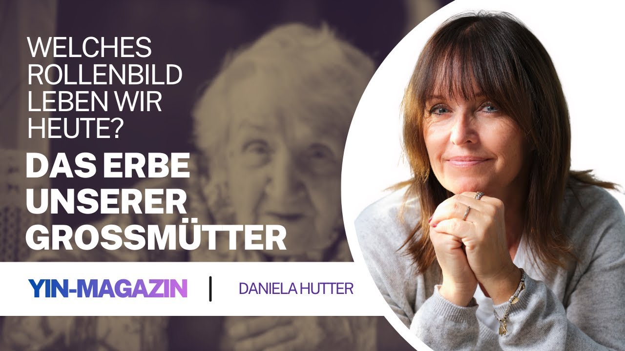 Das Erbe unserer Gro&szlig;m&uuml;tter:  Darf das noch Vorbild sein? | Yin-Prinzip