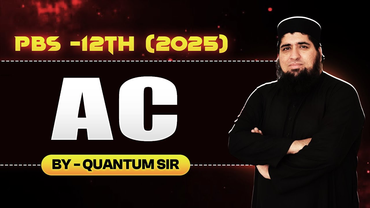 PBS-12TH (2025) || ALTERNATING CURRENT|| BY QUANTUM SIR