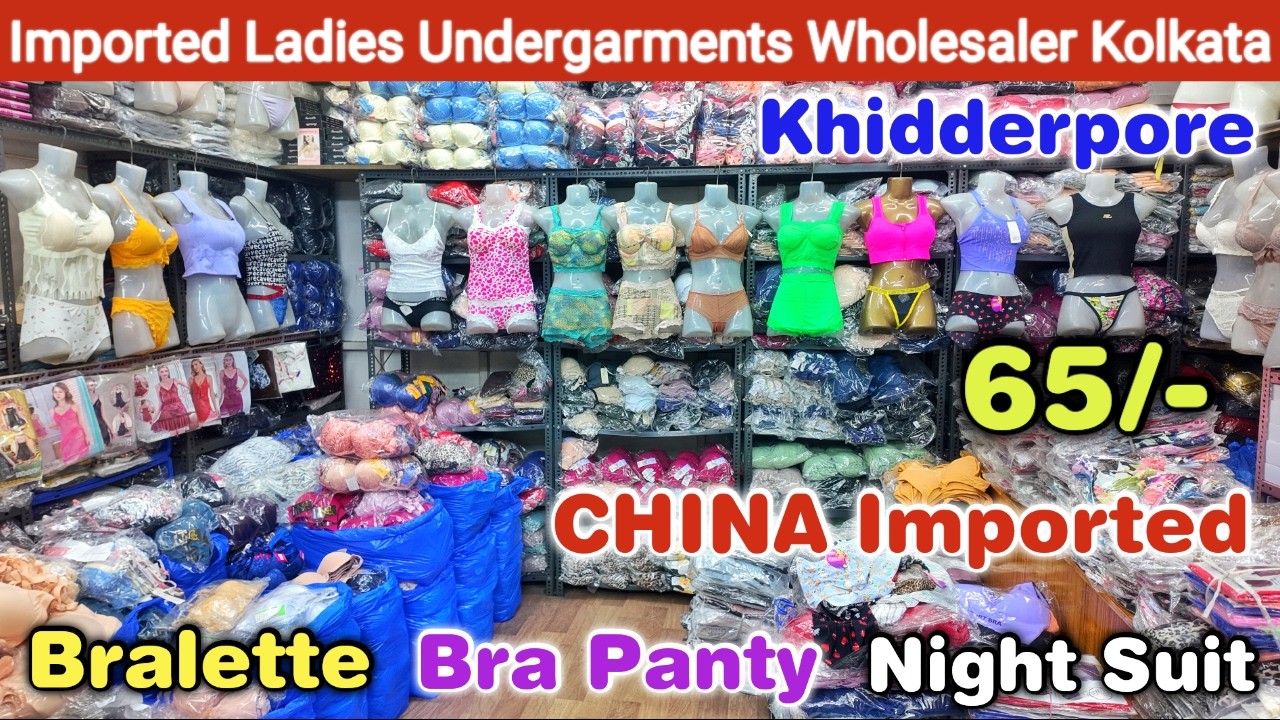 Imported Bralette, Bra, Panty, Night Suit Wholesaler in Kolkata | Ladies Undergarments Wholesaler