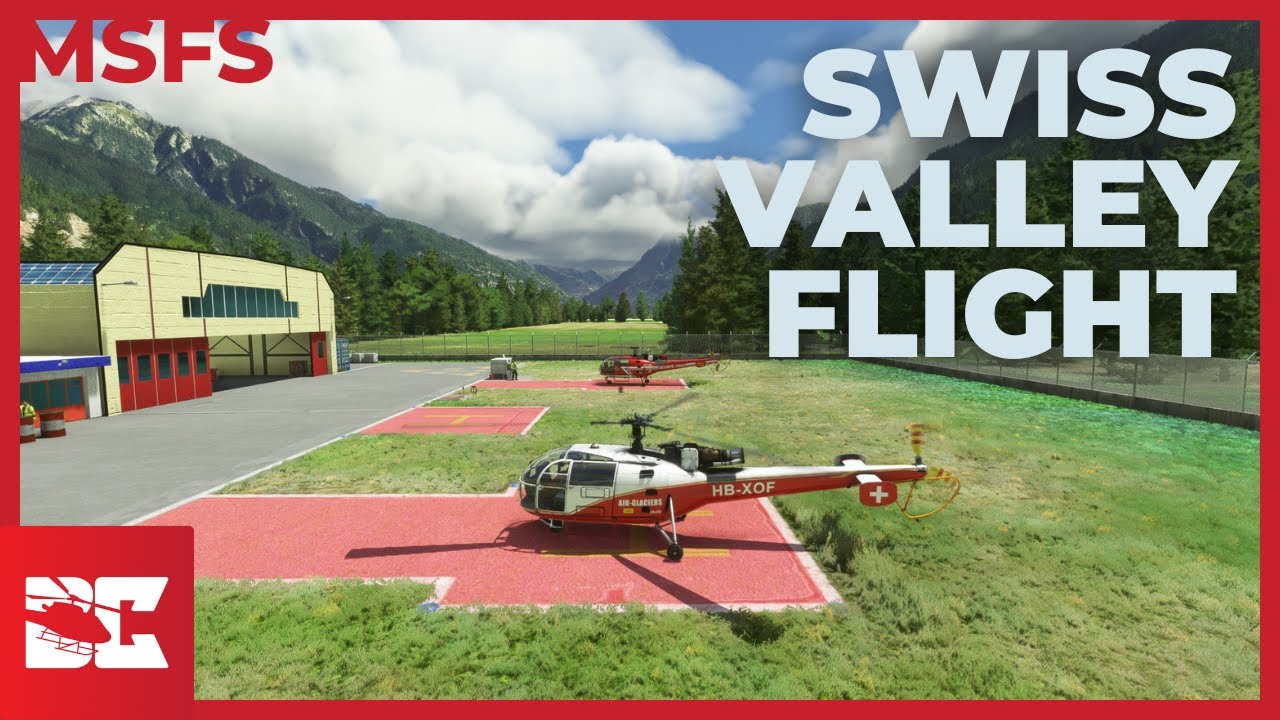 SWISS VALLEY FLIGHT | MSFS 2020 | SA316B