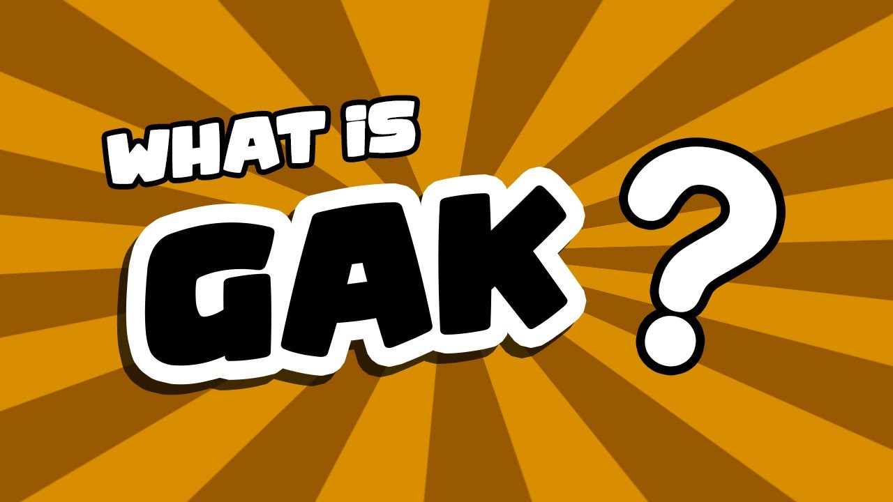 What is Gak?