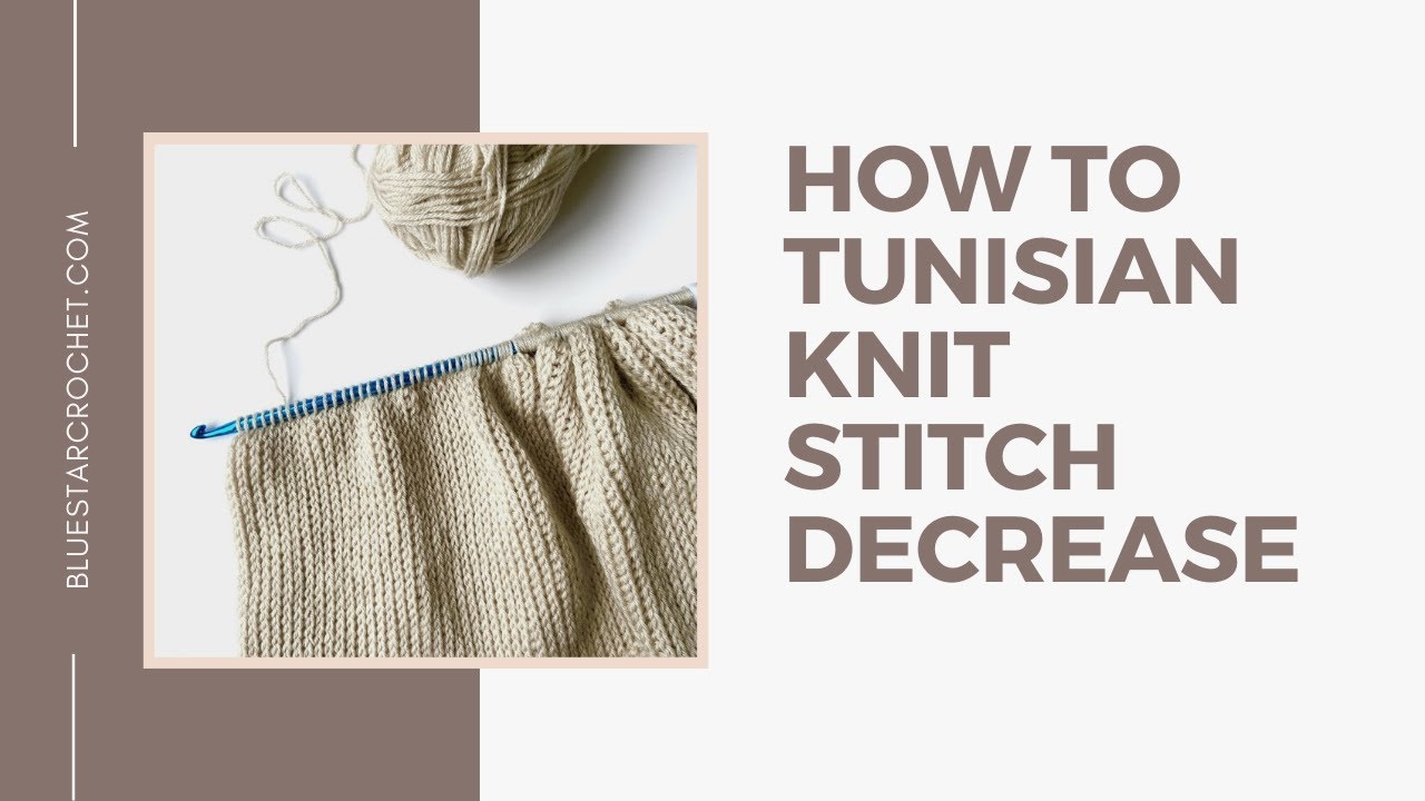 Tunisian knit stitch decrease