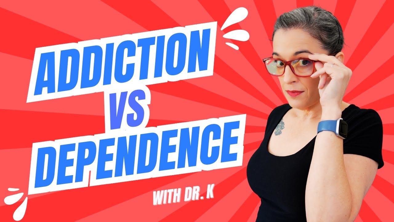 Addiction vs Dependence: Why Knowing the Difference Can Save Lives