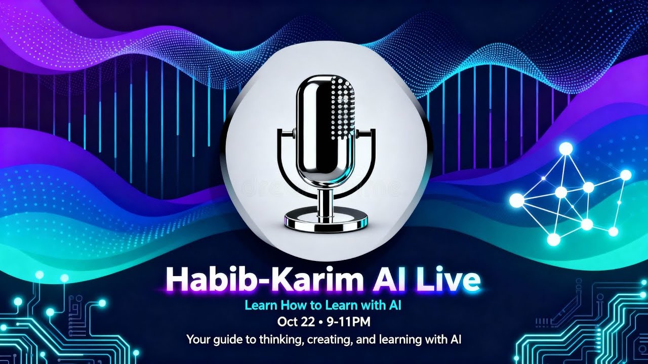 HABIB-Karim AI Live: Episode 1 - Learn How to Learn With Generative AI