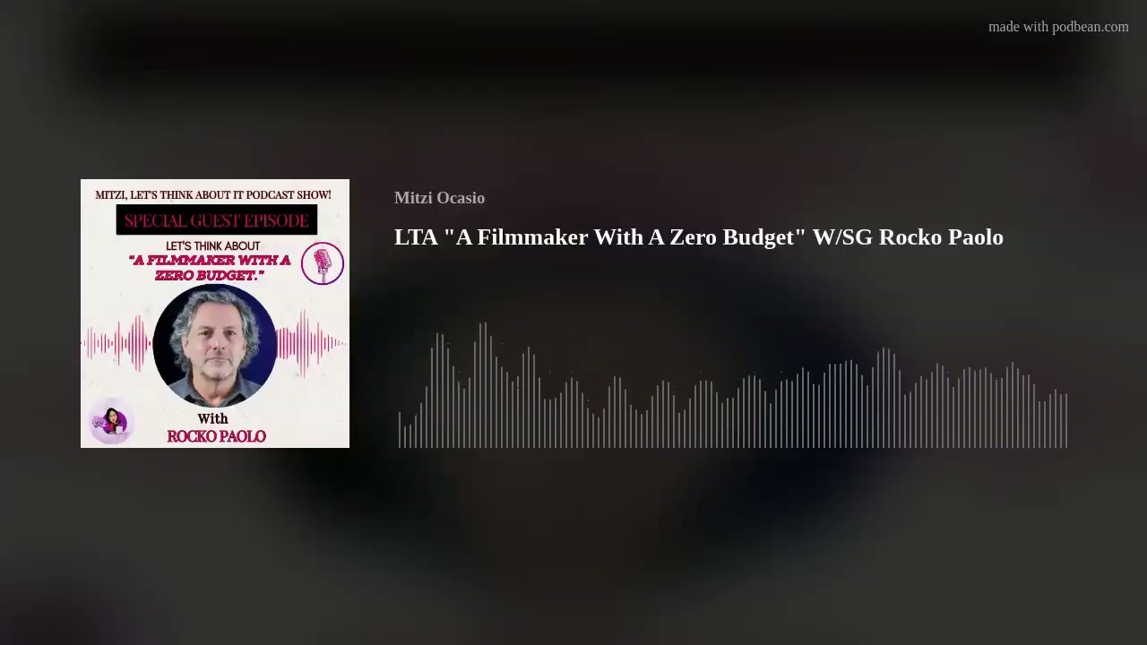 LTA ”A Filmmaker With A Zero Budget” W/SG Rocko Paolo