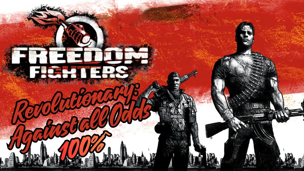 Freedom Fighters: 100%, All Charisma Points, Missions etc. [Revolutionary: Against all Odds] [1/1]