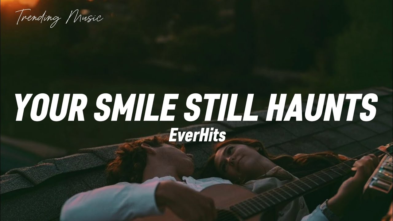 EverHits - Your Smile Still Haunts  ( Traducido al español) lyrics/letras 