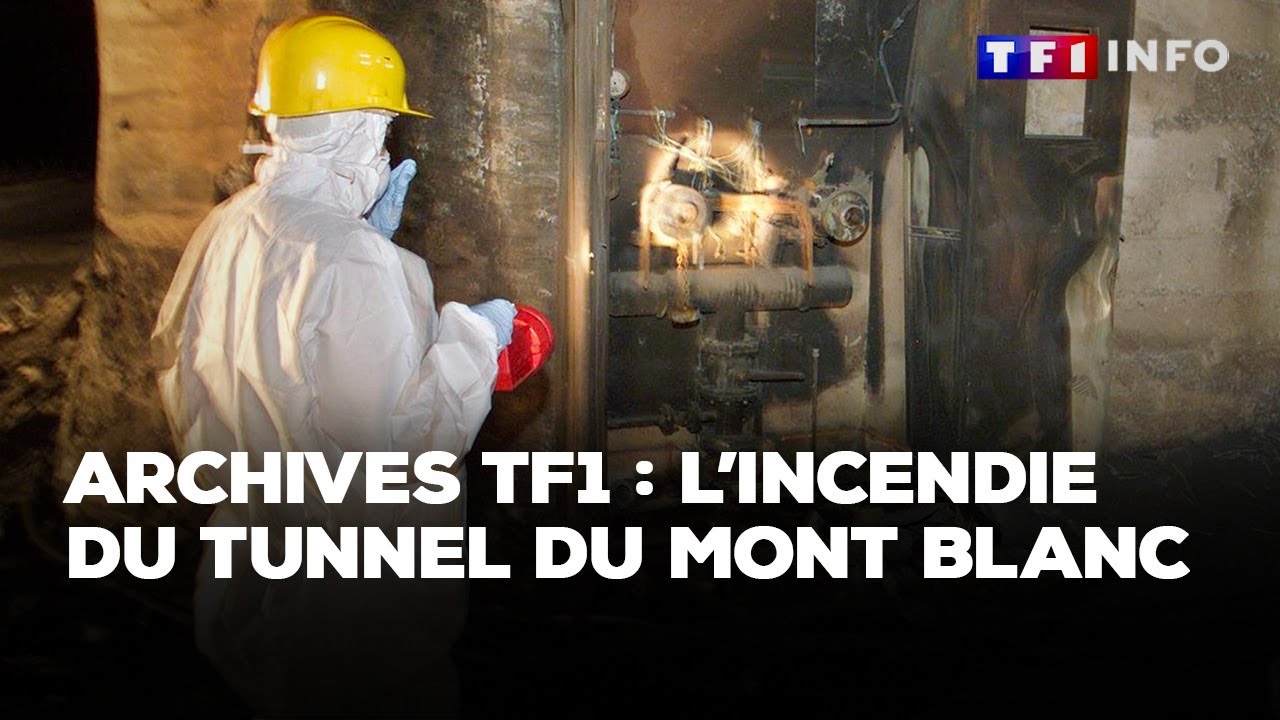 Archives TF1 : l'incendie meurtrier du tunnel du Mont Blanc