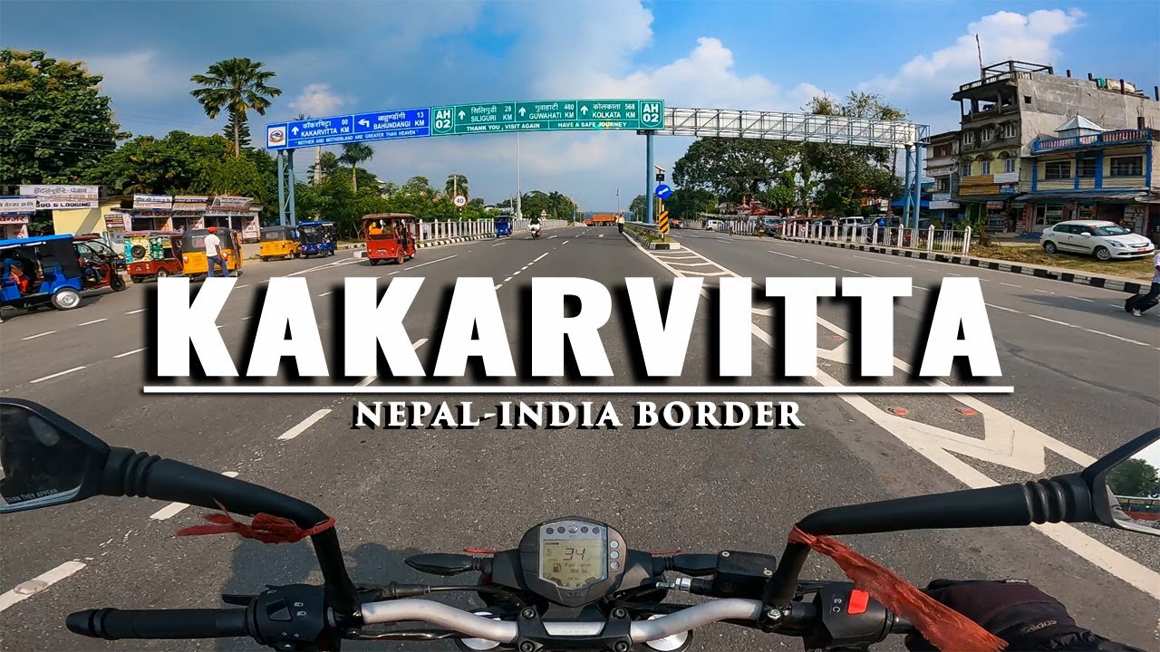 Kakarvitta | Nepal - India Border | Mechi East Nepal | By Purna Traveller