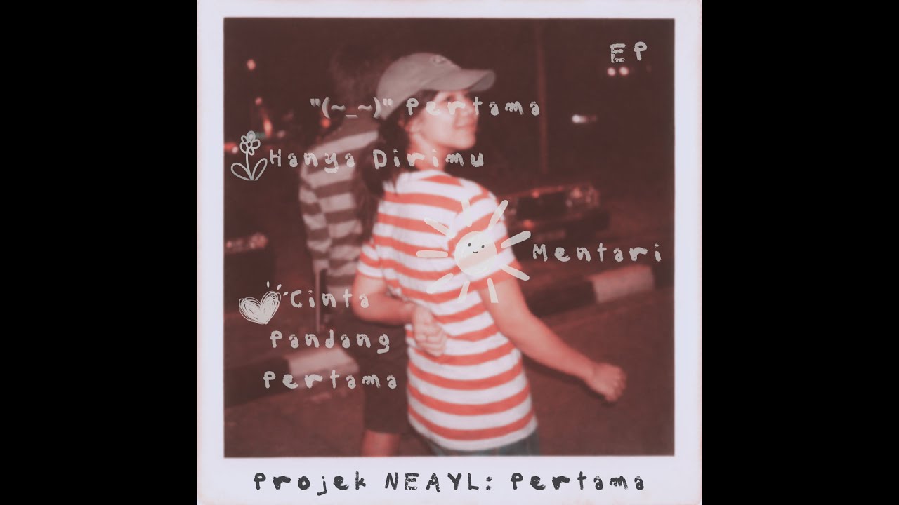 Projek NEAYL: Pertama [EP Preview]