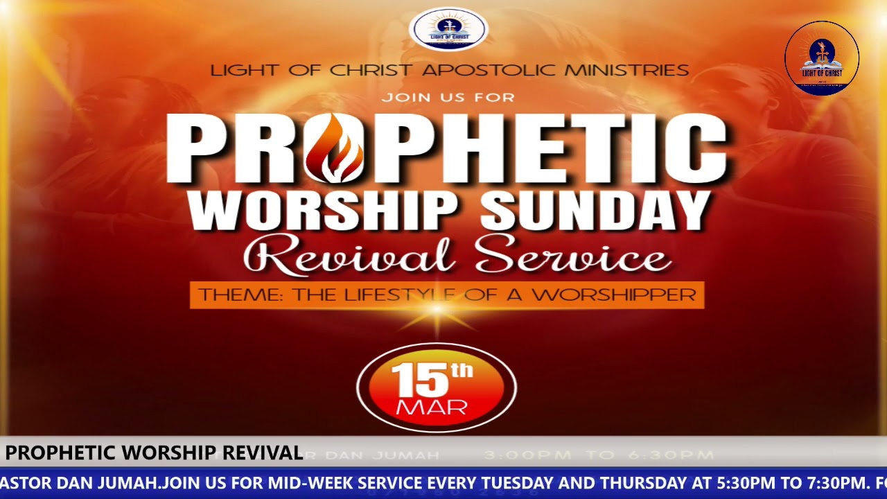 PROPHETIC WORSHIP REVIVAL AT LIGHT OF CHRIST APOSTOLIC MINISTRIES // SUN 15TH MARCH 2026.