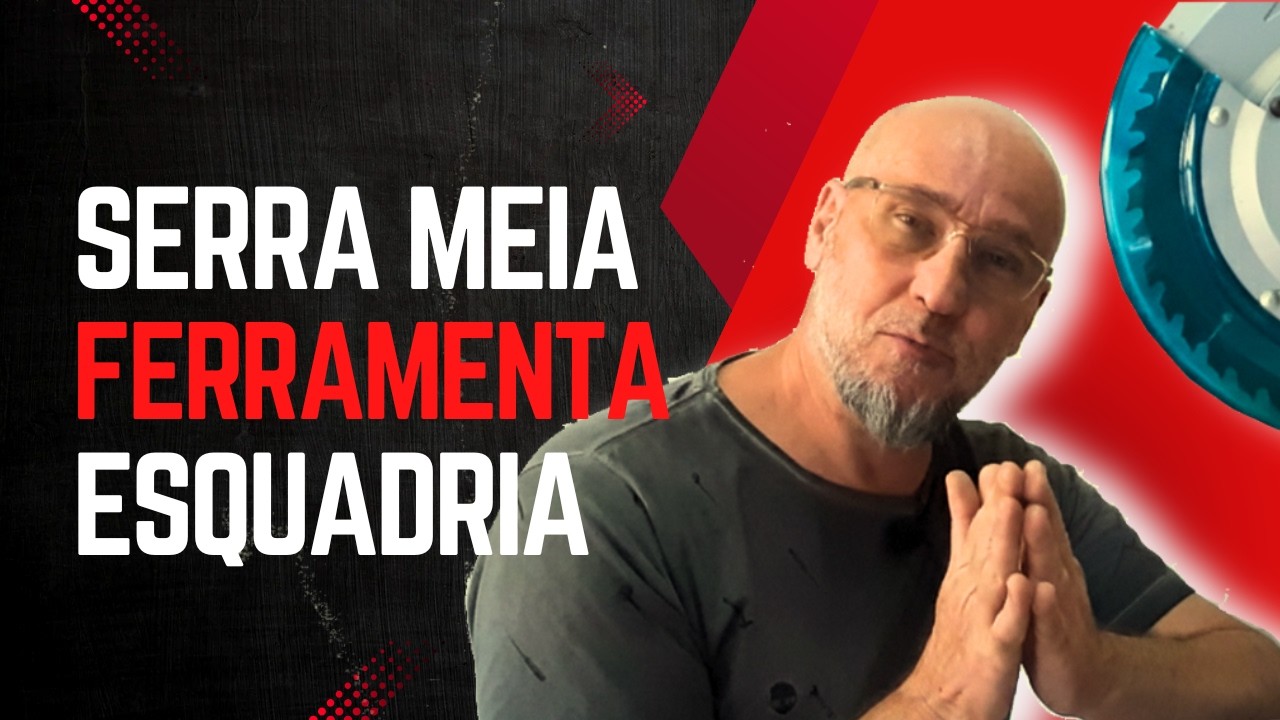 Serra Meia Esquadria - Você usa todo o pontencial dela?