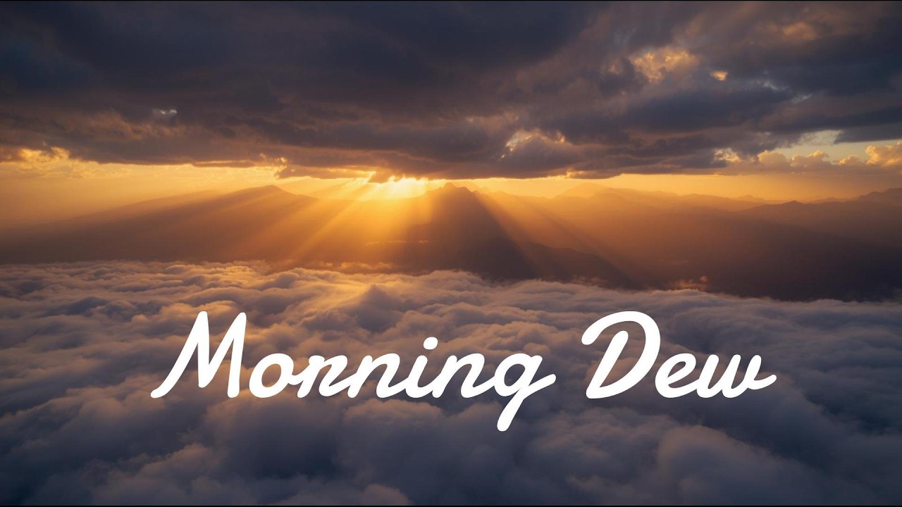 Morning Dew: Soft & Delicate Acoustic Mix for Mindfulness