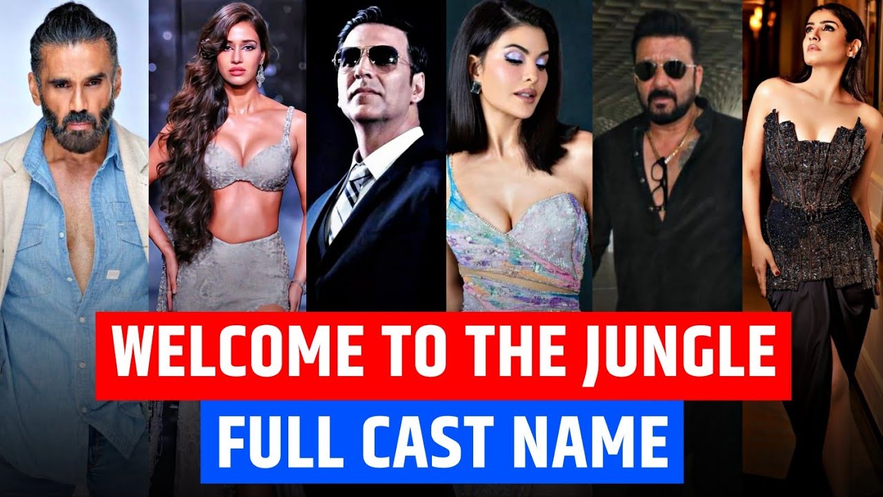 Welcome to the jungle cast name | welcome to the jungle star cast | welcome 3 cast and crew