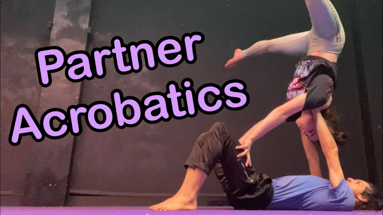 Partner Acrobatics Practice 3/7/22
