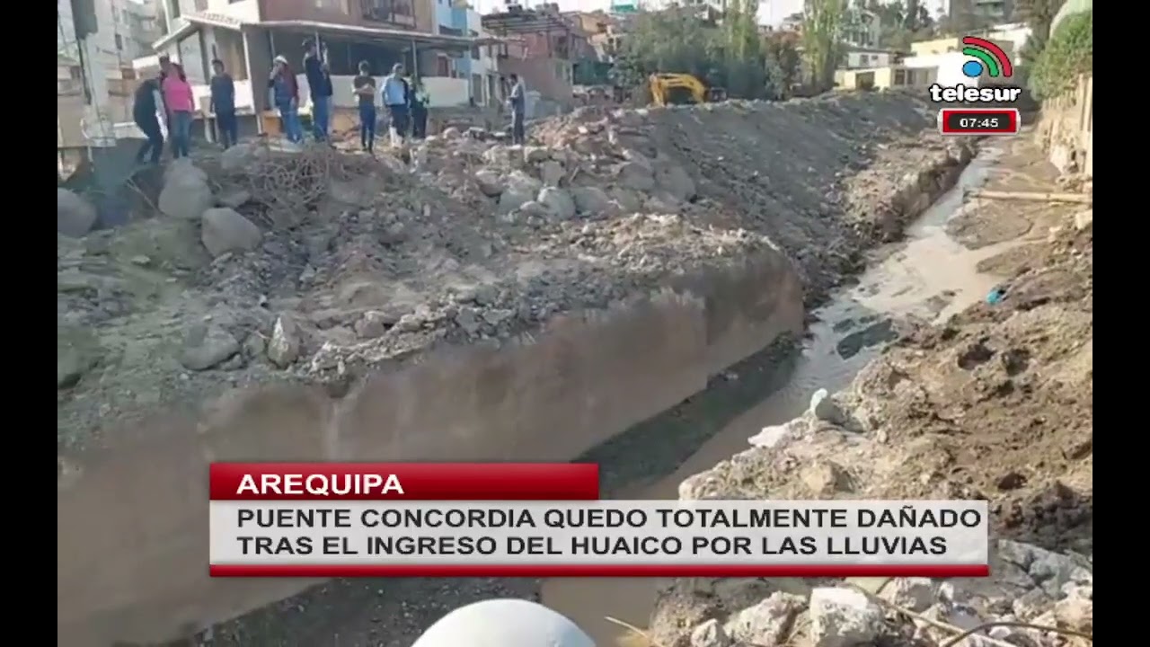 PUENTE CONCORDIA QUEDO TOTALMENTE DAÑADO TRAS EL INGRESO DEL HUAICO POR LAS LLUVIAS - #arequipa