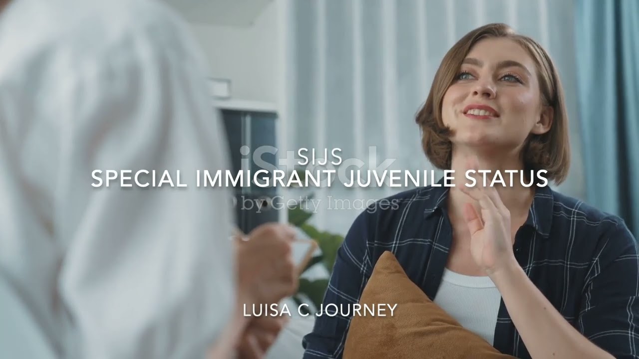 Special Immigrant Juvenile Status (SIJS).