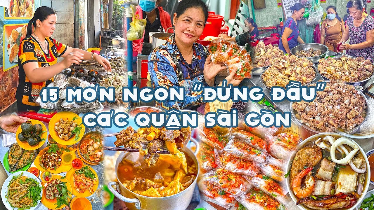 TỔNG HỢP 15 MÓN NGON “ĐỨNG ĐẦU” CÁC QUẬN Ở  SÀI GÒN | Địa điểm ăn uống