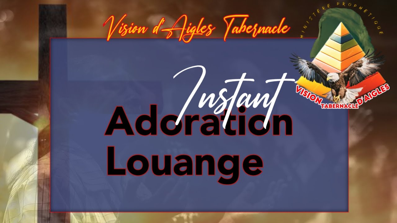ADORATION & LOUANGE