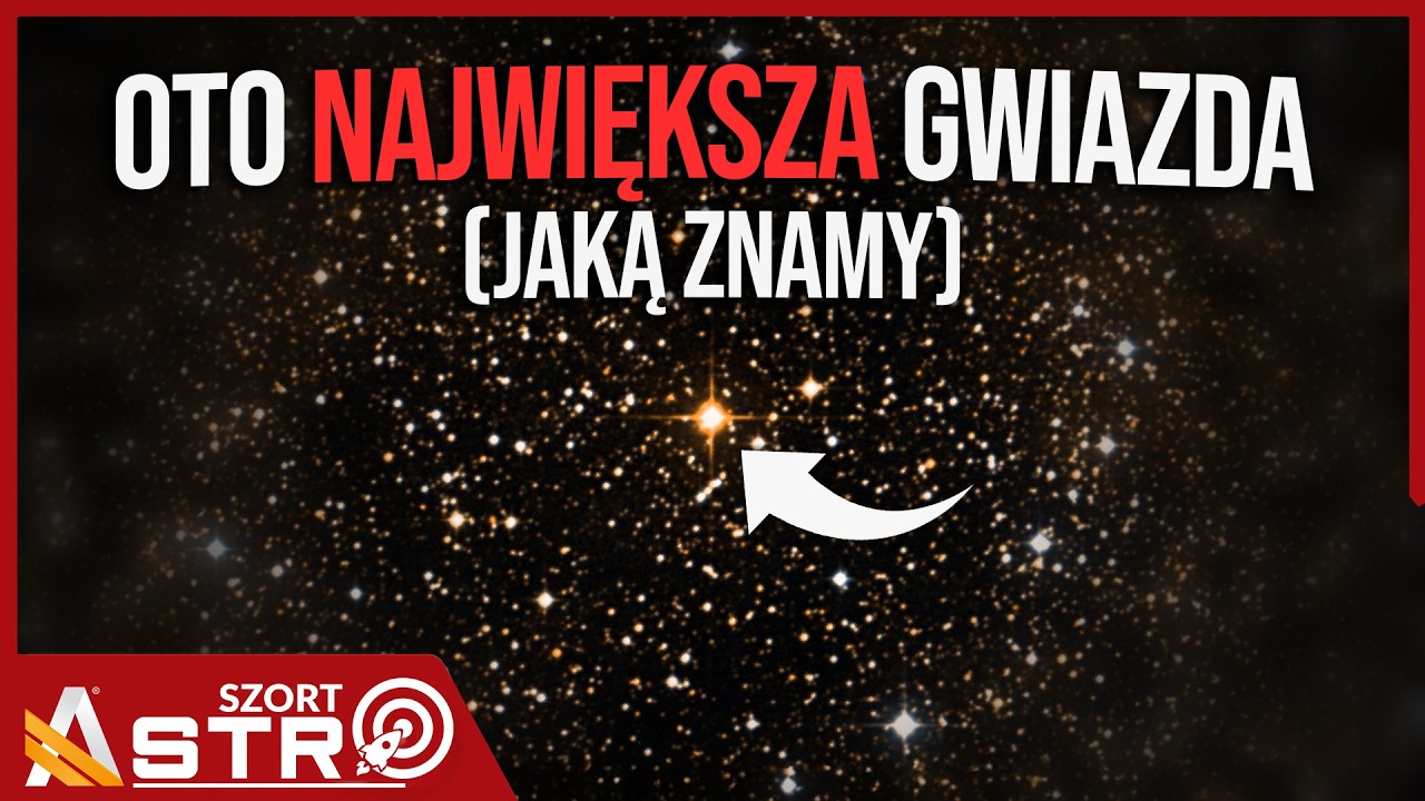 Te gwiazdy biją rekordy wielkości w kosmosie. Czy znajdziemy jeszcze większe? - AstroSzort