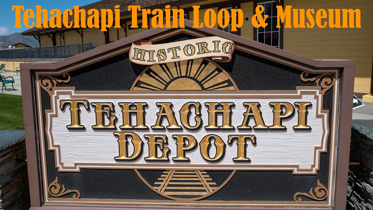 Visiting the Tehachapi Depot Museum, historic Keene Cafe and Tehachapi Train Loop in California