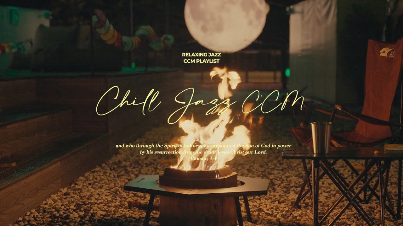 [Playlist]조용한 캠핑장에서 듣기좋은 재즈찬양 모음 I 불멍 힐링 Jazz Gospel