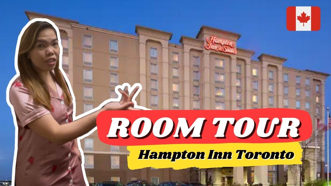 HOTEL ROOM TOUR! Hampton Inn and Suites Toronto (GAA Hotel) | Philippines to Canada | Buhay Canada