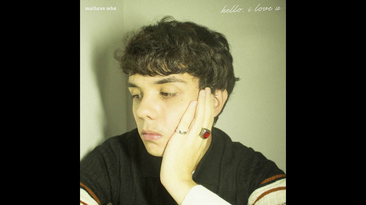 Matheus Who - Hello, I Love U (Full EP)